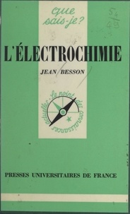 Jean Besson et Paul Angoulvent - L'électrochimie.