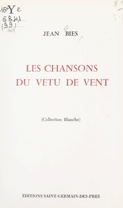 Jean Biès - Les chansons du "vêtu de vent".