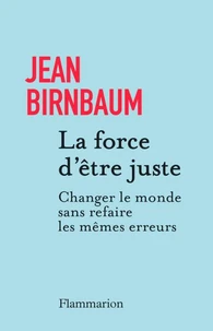 La force d'être juste