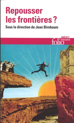 Jean Birnbaum - Repousser les frontières ?.