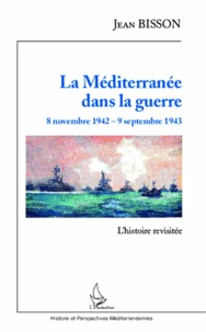 La Méditerranée dans la guerre, 8 novembre 1942 - 9 septembre 1943