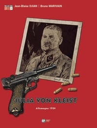 Jean-Blaise Djian et Bruno Marivain - Julia von Kleist Tome 3 : Allemagne 1934.