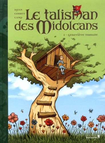 Jean-Blaise Djian et Sébastien Corbet - Le talisman des Midolcans Tome 1 : Geneviève Tomate.