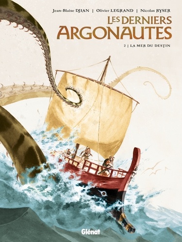 Les derniers Argonautes Tome 2 La mer du destin