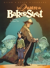 Jean-Blaise Djian et Olivier Legrand - Les Quatre de Baker Street Tome 10 : Le Musée Noir.