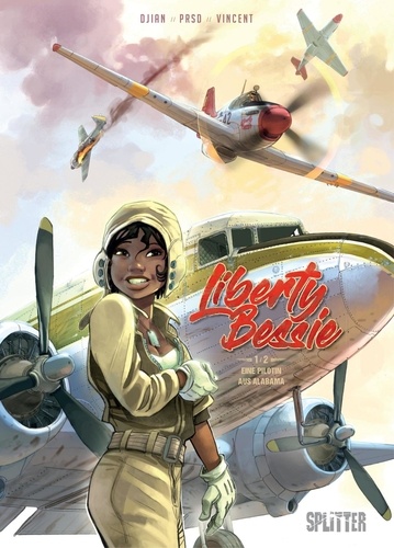 Jean-Blaise Djian et Pierre-Roland Saint-Dizier - Liberty Bessie Bd. 1: Eine Pilotin aus Alabama.