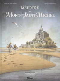 Jean-Blaise Djian et Marie Jaffredo - Meurtre au Mont-Saint-Michel.