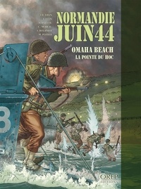 Jean-Blaise Djian et Jérôme Félix - Normandie juin 44 Tome 1 : Omaha Beach Pointe du Hoc.