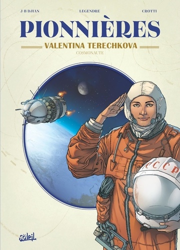 Pionnières  Valentina Terechkova. Cosmonaute
