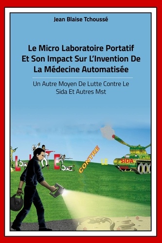 Jean-Blaise Tchoussé - le micro laboratoire portatif et son impact sur la médecine automatisée.