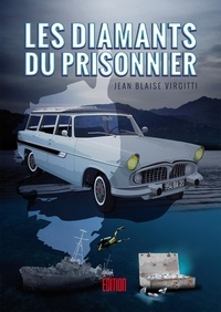Jean blaise Virgitti - Les diamants du prisonnier.