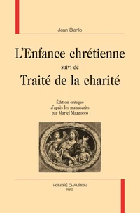 L'Enfance chrétienne suivi de Traité de la charité