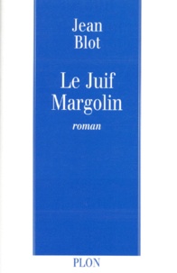 Jean Blot - Le juif Margolin.