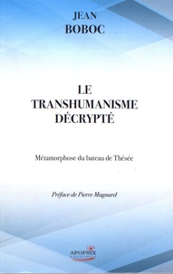 Jean Boboc - Le transhumanisme décrypté - Métamorphose du bateau de Thésée.