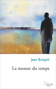 Jean Boisjoli - La mesure du temps.