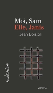 Jean Boisjoli - Moi, Sam. Elle, Janis.