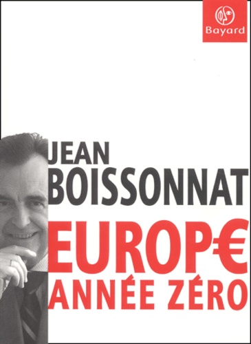 Jean Boissonnat - Europe, Annee Zero.