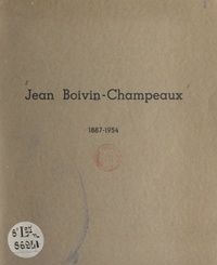 Jean Boivin-Champeaux et Philippe Boivin-Champeaux - Jean Boivin-Champeaux, 1887-1954.