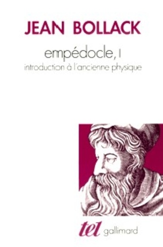 Jean Bollack - Empédocle - Tome 1, Introduction à l'ancienne physique.