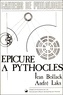 Jean Bollack et André Laks - Epicure à Pythoclès - Sur la cosmologie et les phénomènes météorologiques.