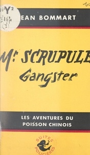 Jean Bommart - Monsieur Scrupule, gangster - Le Poisson Chinois pêche à la ligne.