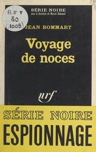 Jean Bommart et Marcel Duhamel - Voyage de noces.