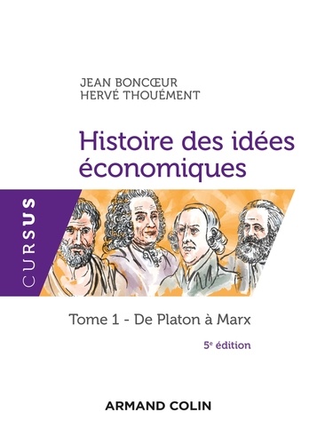 Jean Boncoeur et Hervé Thouement - Histoire des idées économiques  - 5e éd. - Tome 1 : De Platon à Marx.