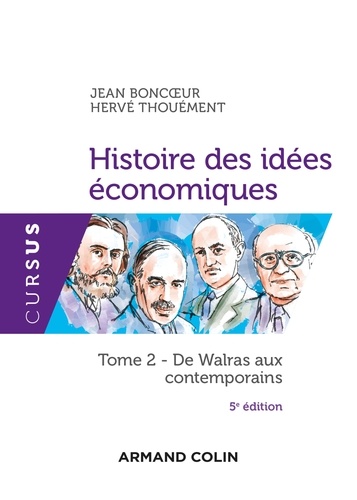 Jean Boncoeur et Hervé Thouement - Histoire des idées économiques  - 5e éd. - Tome 2 : De Walras aux contemporains.