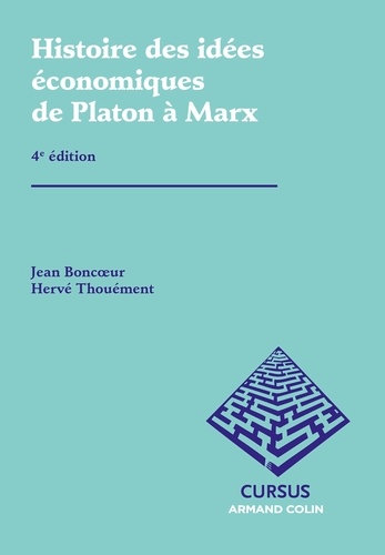 Histoire des idées économiques. Tome 1 : De Platon à Marx 4e édition