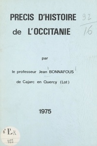 Jean Bonnafous - Précis d'histoire de l'Occitanie.