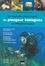 Le monde sous-marin du plongeur biologiste en Méditerranée 2e édition