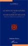 Jean Borella - Le sens du surnaturel suivi de Symbolisme et réalité - Genèse d'une réflexion sur le symbolisme sacré.