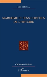 Jean Borella - Marxisme et sens chrétien de l'histoire.