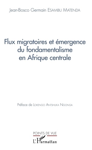 Jean-Bosco Germain Esambu Matenda - Flux migratoires et émergence du fondamentalisme en Afrique centrale.