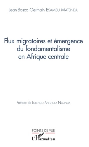 Flux migratoires et émergence du fondamentalisme en Afrique centrale