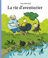 La vie d'aventurier