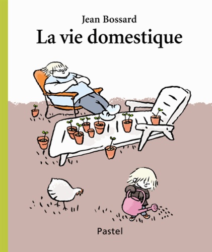 Jean Bossard - La vie domestique.