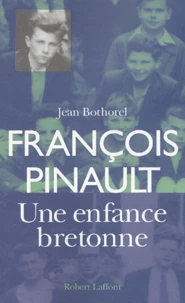 Francois Pinault. Une Enfance Bretonne