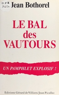 Jean Bothorel - Le bal des vautours - Pamphlet.