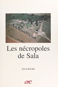 Jean Boube - Les nécropoles de Sala.