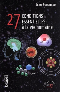 Jean Bouchard - 27 conditions essentielles à la vie humaine.