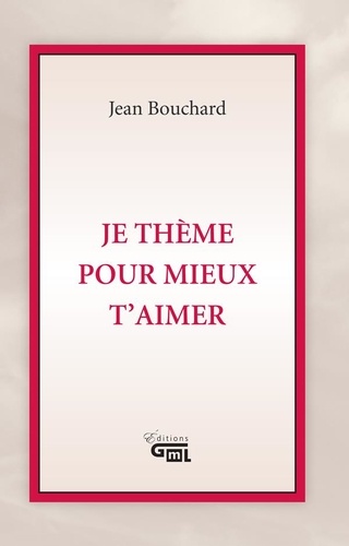 Jean Bouchard et Robert Charbonneau - Je thème pour mieux t'aimer.