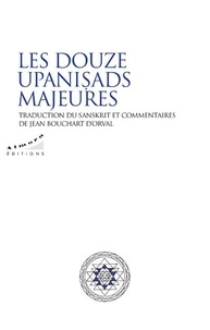 Jean Bouchart d'Orval - Les douze Upanisads majeures.