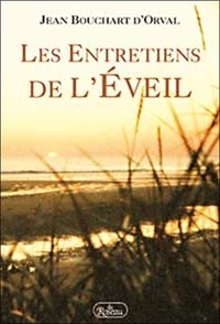 Jean Bouchart d'Orval - Les Entretiens De L'Eveil.