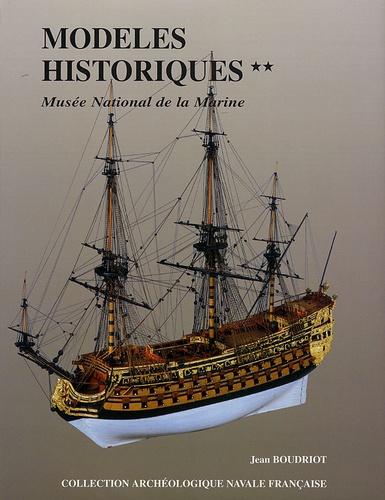 Jean Boudriot - Modèles historiques au Musée de la Marine - Tome 2.
