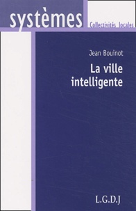 Jean Bouinot - La vie intelligente - Savoir attirer des entreprises.