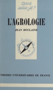 Jean Boulaine et Paul Angoulvent - L'agrologie.