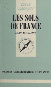 Jean Boulaine et Paul Angoulvent - Les sols de France.