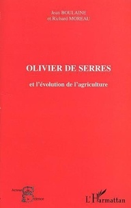 Jean Boulaine - Olivier de Serres et l'évolution de l'agriculture.