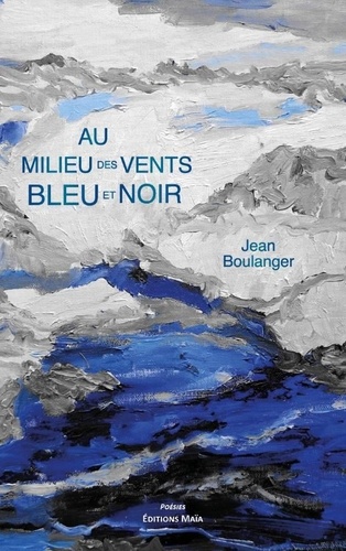 Jean Boulanger - Au milieu des vents bleu et noir.